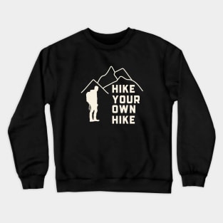 Hike Your Own Hike Crewneck Sweatshirt